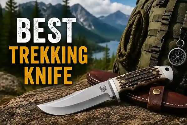 Best Trekking Knife for Hiking, Backpacking, Camping, and Outdoor Trail Use