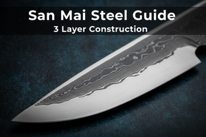 What Is San Mai Steel? The Complete Guide to 3-Layer Blade Construction