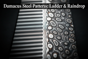 Damascus Steel Patterns: Ladder, Twist, Raindrop, and More Explained